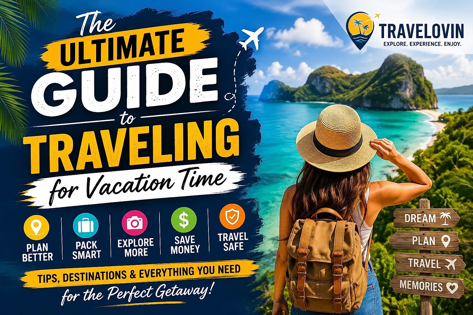 The ultimate guide to traveling for vacation